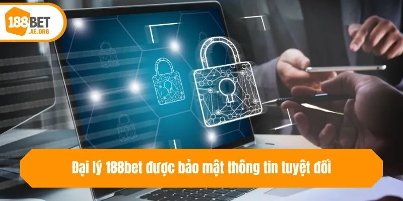 Đại lý 188bet được bảo mật thông tin tuyệt đối