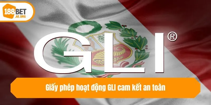 Giấy phép hoạt động GLI cam kết an toàn