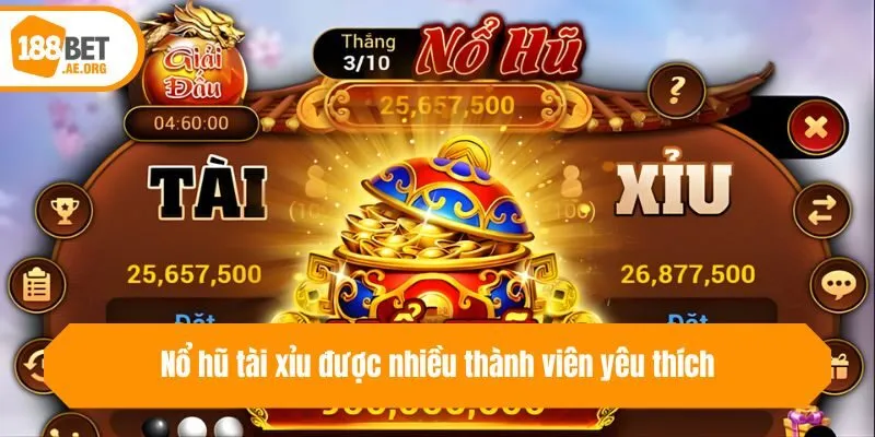Nổ hũ tài xỉu được nhiều thành viên yêu thích